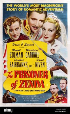 The Prisoner of Zenda -  a thrilling tale of mistaken identity and daring rescue set against the backdrop of a fictional European kingdom!