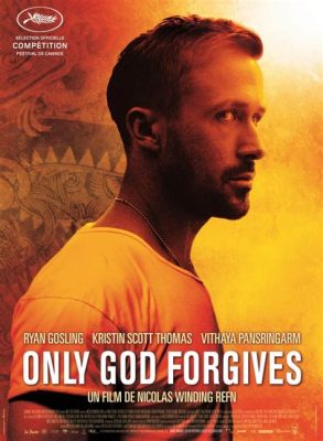 Only God Forgives -  a brutal revenge tale starring the captivating Ryan Gosling!