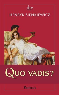 Quo Vadis? นวนิยายโรมันอันยิ่งใหญ่ที่ถูกถ่ายทอดสู่จอเงิน