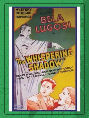  The Whispering Shadow: A Silent Thriller Filled With Intrigue and Enigmatic Characters From the Roaring Twenties